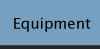 Equipment